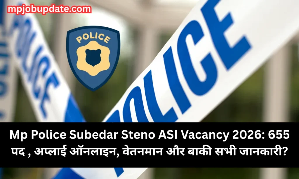 Mp Police Subedar Steno ASI Vacancy 2026